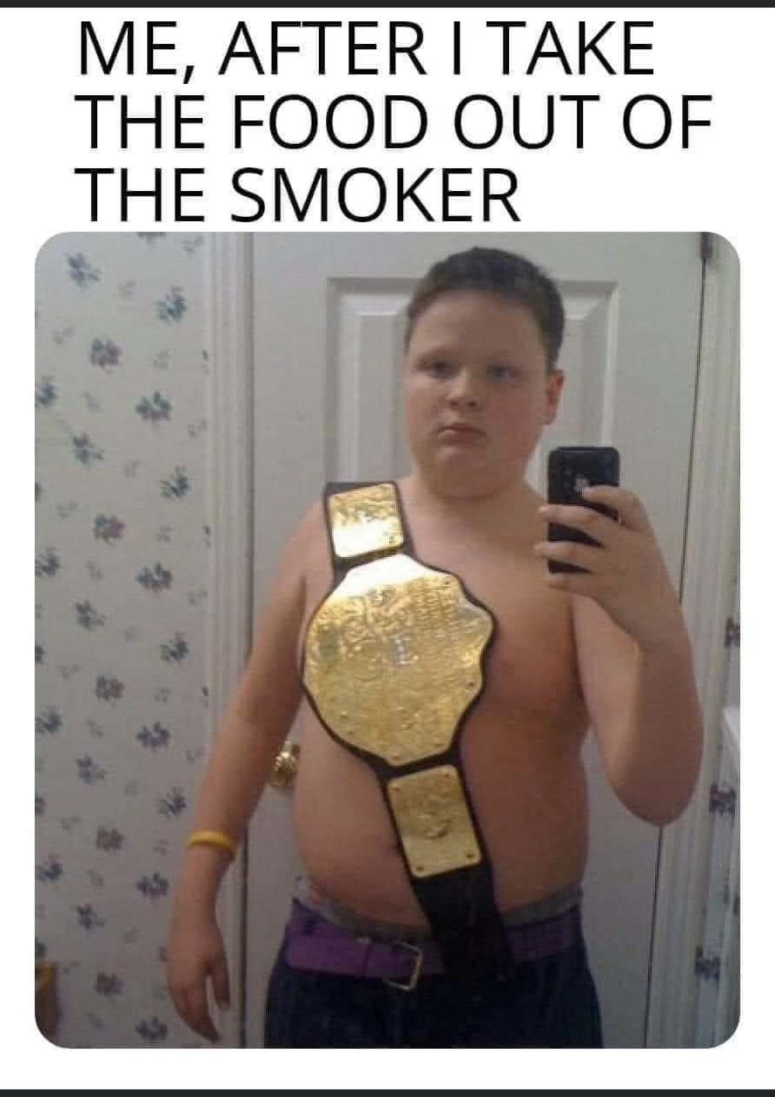 Meme about feeling like a champion after taking food out of the smoker